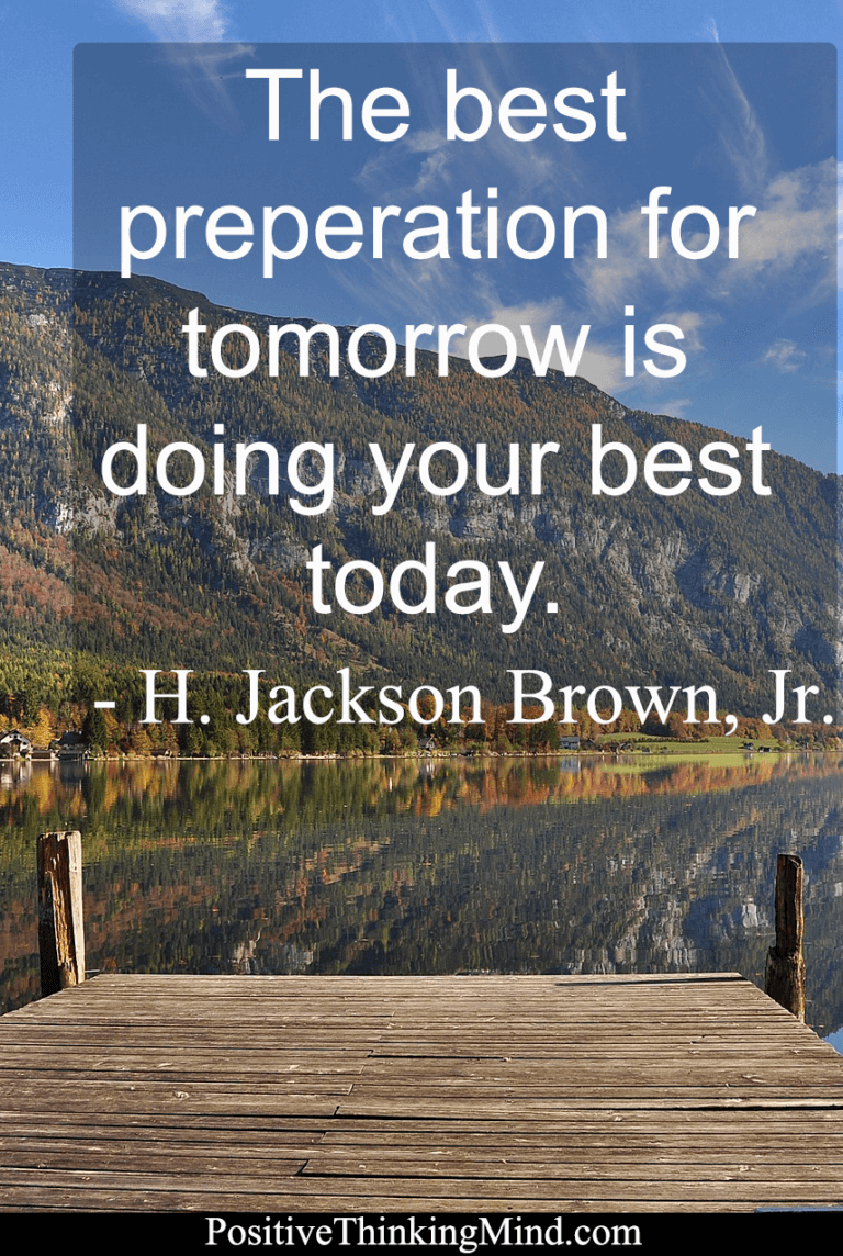 The best perperation for tomorrow H Jackson Brown Jr Positive