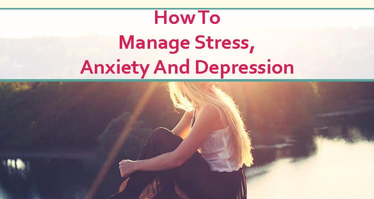 manage stress and anxiety