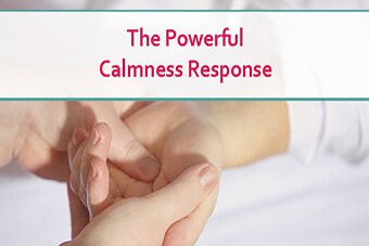 The Powerful Calmness Response