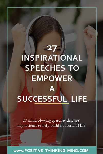 27 Inspirational Speeches To Empower A Successful Life
