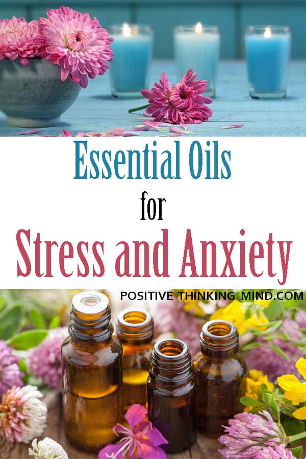Essential Oils for Anxiety and Panic Attacks Positive Thinking Mind