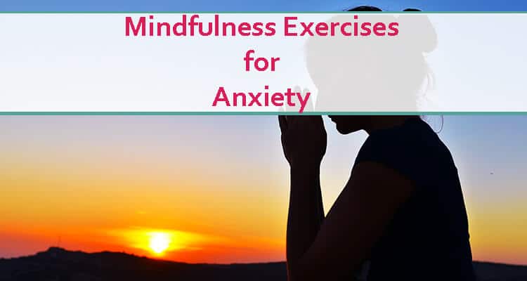 Mindfulness Exercises for Anxiety
