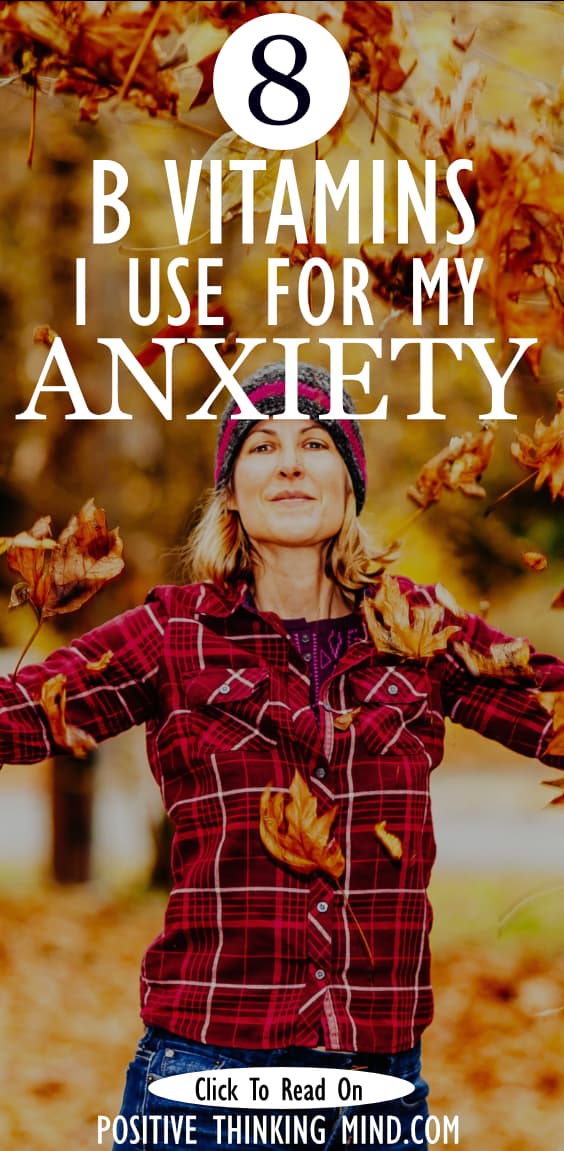 Vitamin B Complex Combating Your Anxiety - Positive Thinking Mind