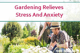 Gardening Relieves Stress And Anxiety