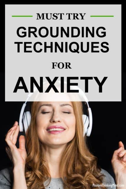 Grounding Techniques For Anxiety - Positive Thinking Mind