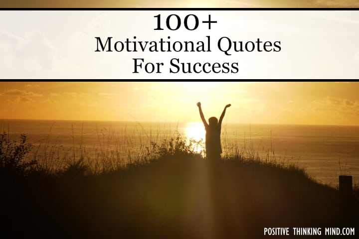 Motivational Quotes About Success - Positive Thinking Mind