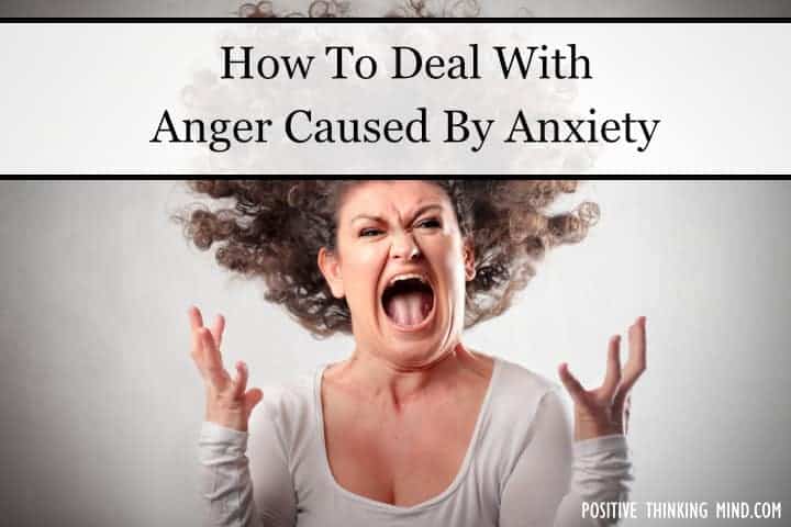 how to deal with anger caused by anxiety