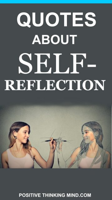 67 Self Reflection Quotes For An Epic Future Positive Thinking Mind