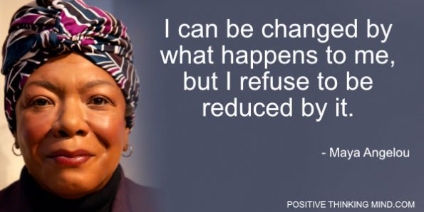 155 Legendary Maya Angelou Quotes - Positive Thinking Mind