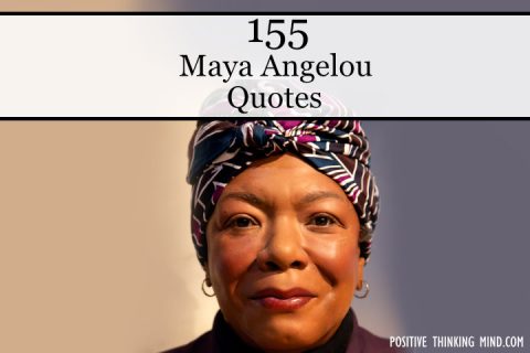 155 Legendary Maya Angelou Quotes | Positive Thinking Mind