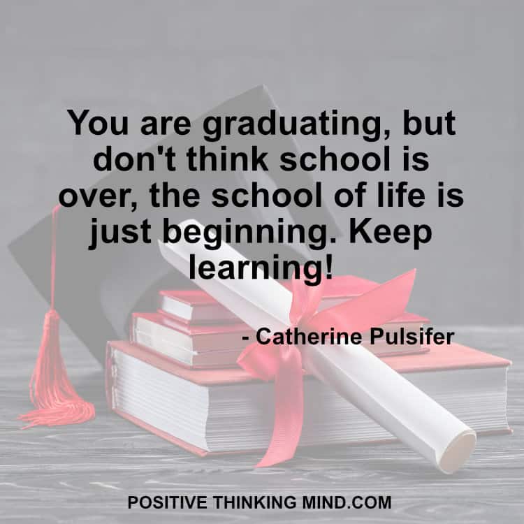 180 Graduation Quotes And Sayings - Positive Thinking Mind