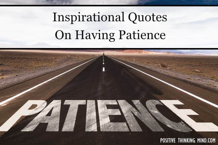 Inspirational Quotes On Patience | Positive Thinking Mind