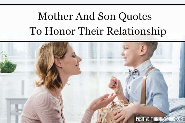 101 Mother And Son Quotes To Honor Their Bond - Positive Thinking Mind
