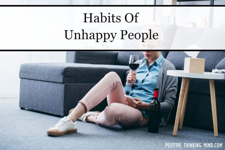 habit of unhappy people