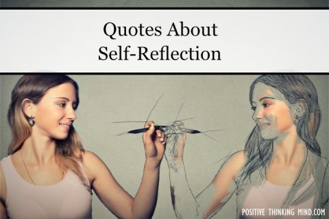 83 Self Reflection Quotes for an Epic Future | Positive Thinking Mind