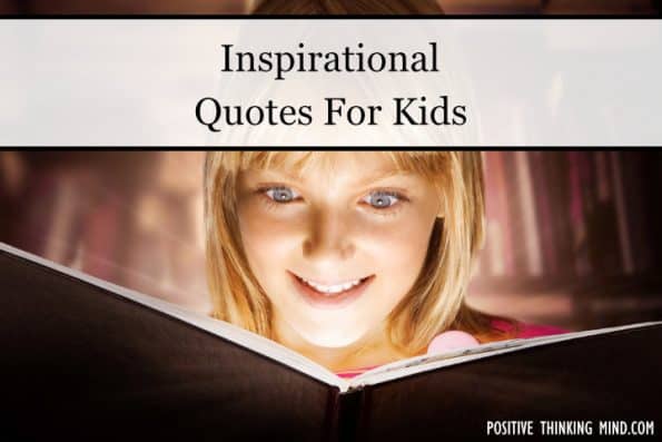 79 Best Inspirational Quotes For Kids | Positive Thinking Mind