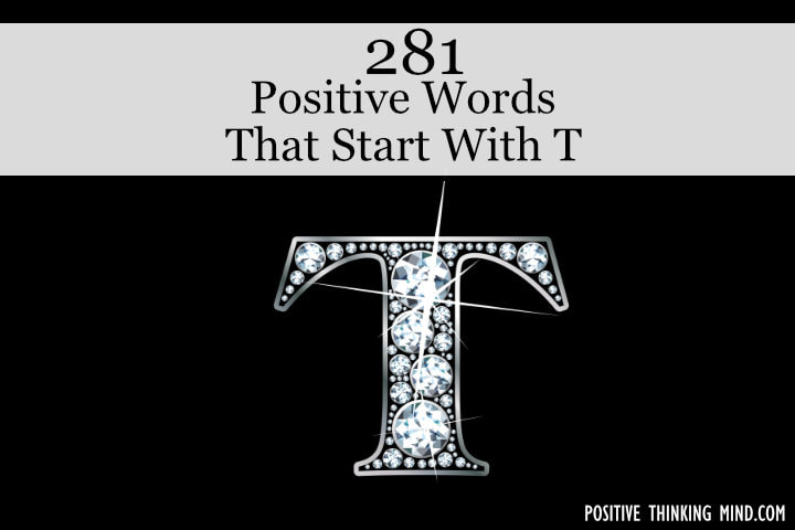 positive words that start with T