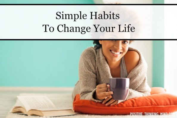 5 Simple Habits To Change Your Life | Positive Thinking Mind