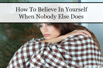 8 Epic Tips Believe In Yourself When Nobody Else Does