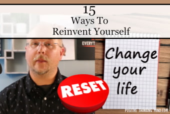 15 Ways To Reinvent Yourself - Change Your Life For Good | Positive ...