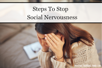 5 Steps To Stop Social Nervousness